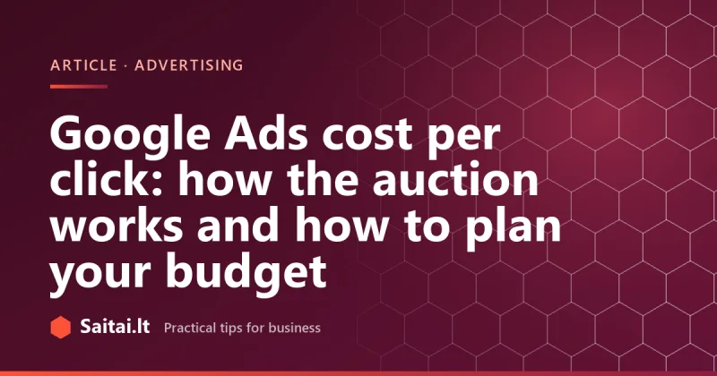 Google Ads cost per click: how the auction works and how to plan your budget