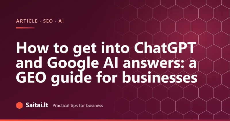 How to get into ChatGPT and Google AI answers: a GEO guide for businesses