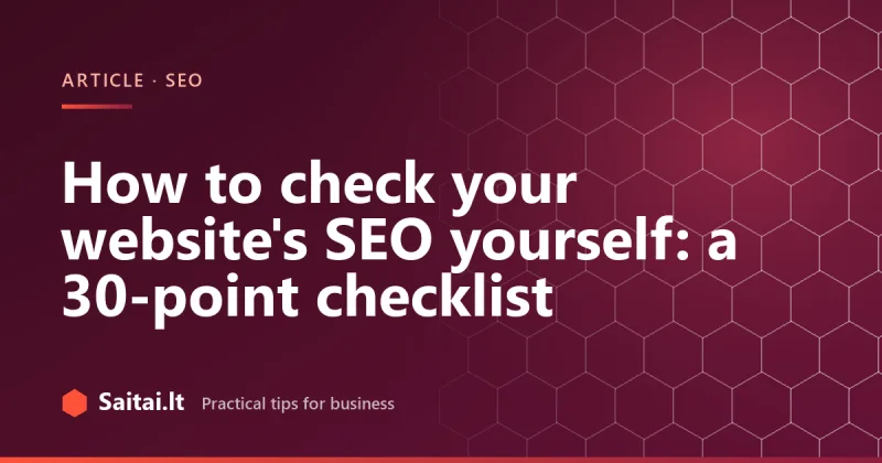 How to check your website's SEO yourself: a 30-point checklist