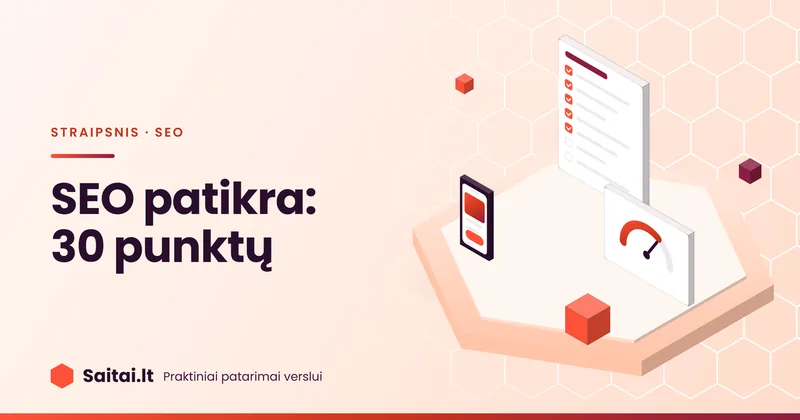 Izometrinė iliustracija: kontrolinis sąrašas su pažymėtais punktais, greičio matuoklis ir telefonas; užrašas „SEO patikra: 30 punktų“