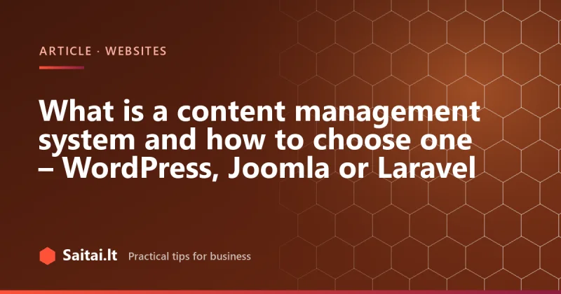 What is a content management system and how to choose one – WordPress, Joomla or Laravel